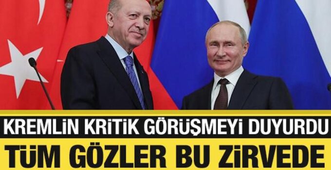 Kremlin duyurdu: Erdoğan ve Putin bir araya gelecek!